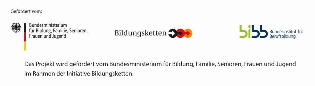 Das Projekt wird gefordert vom Bundesministerium für Bildung, Familie, Senioren, Frauen und Jugend im Rahmen der Initiative Bildungsketten.